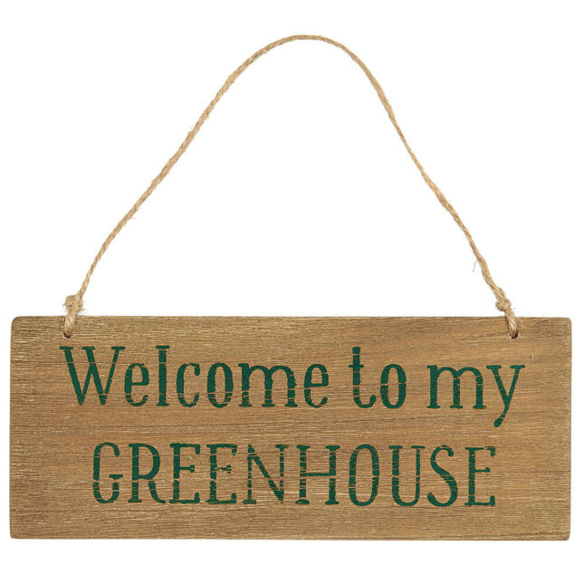 3855 14 Welcome to my Greenhouse Holzschild